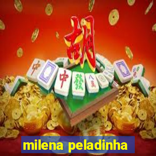 milena peladinha